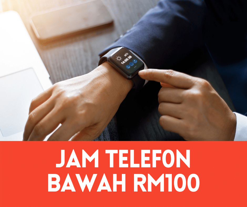 11 Jam Telefon Murah Bawah RM100 (2022) ⋆ Lubuk Barang Murah!