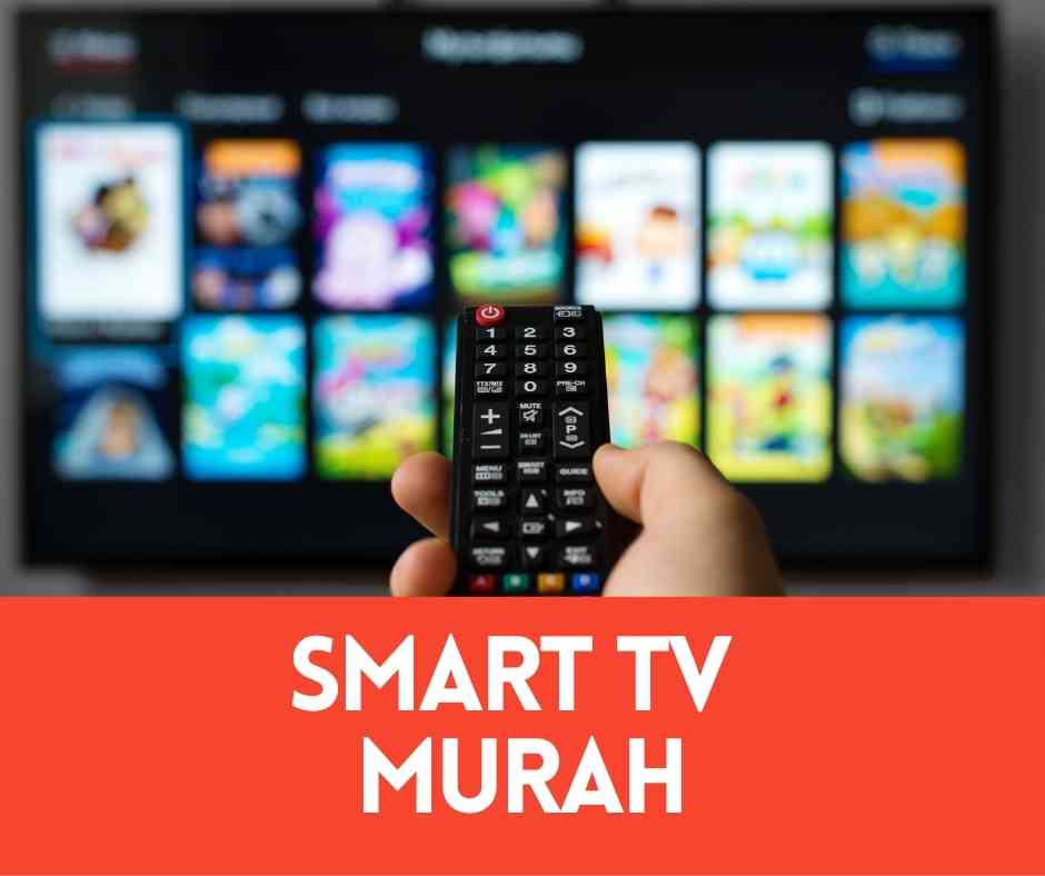 Smart TV Murah